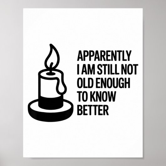 Grappig Blijkbaar Ben Ik Nog Steeds Niet Oud Genoe Poster (Voorkant)