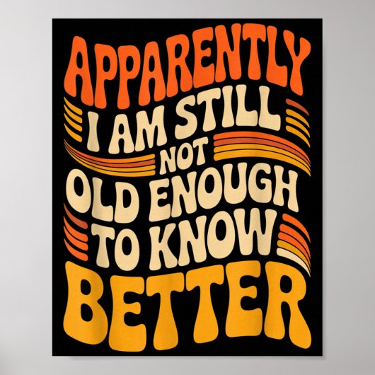 Grappig Blijkbaar Ben Ik Nog Steeds Niet Oud Genoe Poster (Voorkant)
