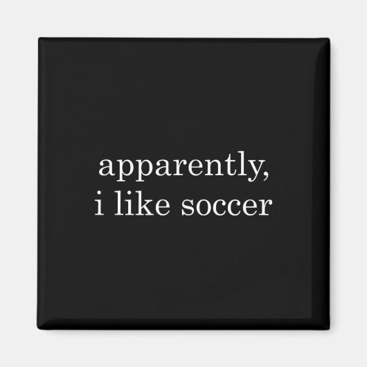 Grappig Blijkbaar, Hou Ik Van Voetbal _1 Magneet (Voorkant)