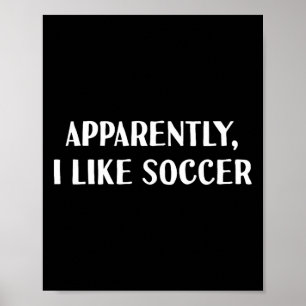 Grappig Blijkbaar, Houd Ik Van Voetbal  Poster