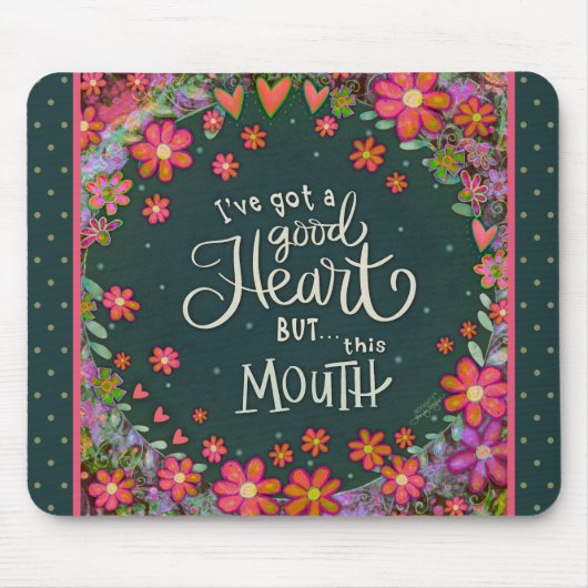 Grappig bloemig vrolijk  groot mondcitaat muismat (Voorkant)