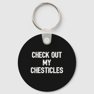 Grappig Bodybuilding Shirt Bekijk mijn Chesticles  Sleutelhanger