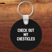 Grappig Bodybuilding Shirt Bekijk mijn Chesticles Sleutelhanger (Voorkant)