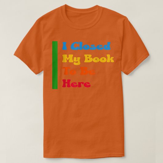 Grappig boek Lover. Ik heb mijn boek gesloten om h T-shirt (Design voorkant)