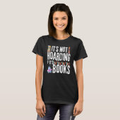 Grappig boek Quote, het is niet hoarding als het b T-shirt (Voorkant volledig)
