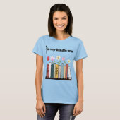 Grappig Boek Tshirt, in mijn kindle-tijdperk T-shirt (Voorkant volledig)