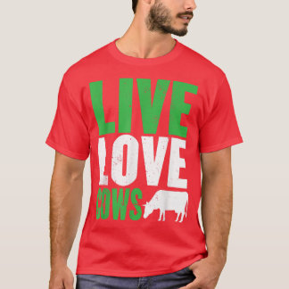 Grappig Boerderij Live Love Koeien Graphic for Wom T-shirt