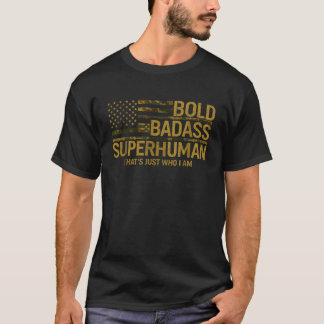 Grappig Bold Badass Superhuman Vaders Dag Gag Gift T-shirt