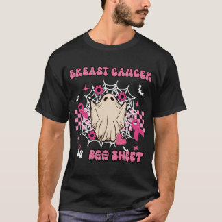 Grappig borstkanker is boo sheet  spook t-shirt