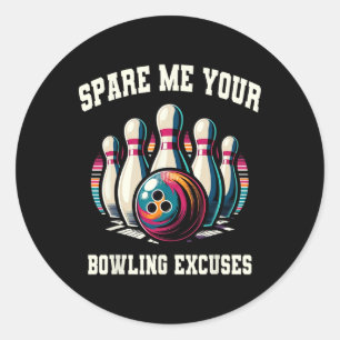 Grappig bowlen bespaar me je excuses staking voor ronde sticker