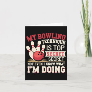 Grappig bowlen Mijn bowling techniek is top secret Kaart