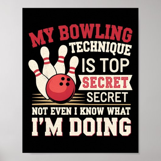 Grappig bowlen Mijn bowling techniek is top secret Poster (Voorkant)