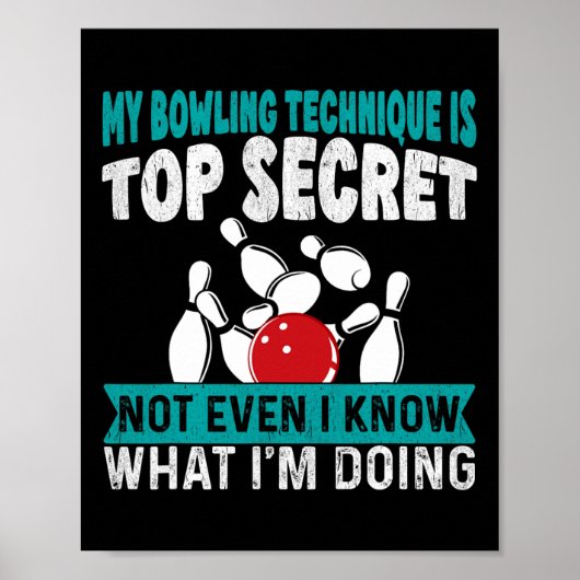 Grappig bowlen Mijn bowling techniek is top secret Poster (Voorkant)