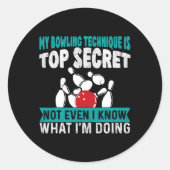 Grappig bowlen Mijn bowling techniek is top secret Ronde Sticker (Voorkant)