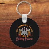 Grappig bowlen Mijn Drink team heeft een bowlingpr Sleutelhanger (Voorkant)