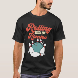 Grappig bowlen rollen met mijn homies t-shirt