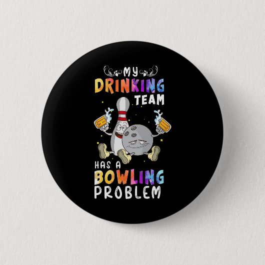 Grappig bowling Gezegde Mijn Drink team heeft een  Ronde Button 5,7 Cm (Voorkant)