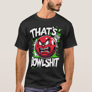 Grappig Bowling Pun T-shirt - dat is wat bowlshit