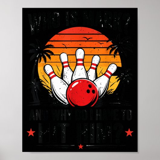 Grappig Bowling-Shirt Wie Is Mark En Waarom Moet I Poster (Voorkant)