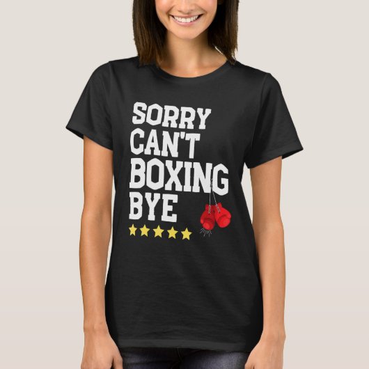 Grappig boxing Sorry dat het niet kan boxen. T-shirt (Voorkant)