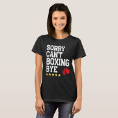 Grappig boxing Sorry dat het niet kan boxen. T-shirt (Voorkant volledig)