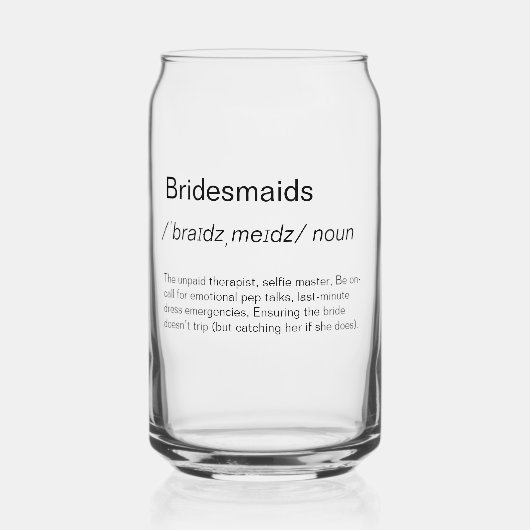 Grappig Bridesmaids definitie bruidsmeisjes voorst Blikvorm Glas (Voorkant)