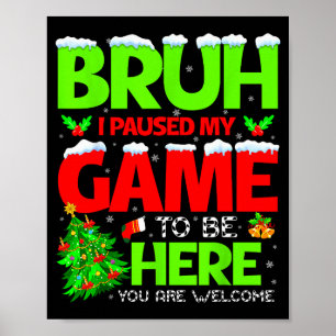 Grappig broer ik pauzeer mijn spel om hier kerst t poster