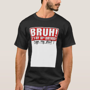 Grappig Bruh Het Is Mijn 10e Verjaardag 10 Jaar Ou T-shirt