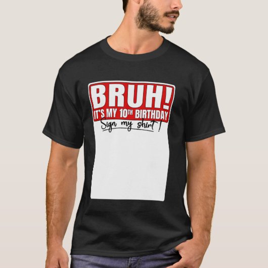 Grappig Bruh Het Is Mijn 10e Verjaardag 10 Jaar Ou T-shirt (Voorkant)