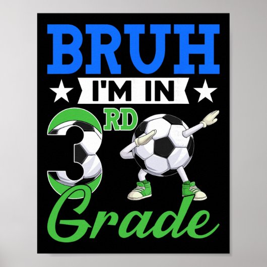 Grappig Bruh Ik Zit In Voetbal Graad 3 Ck Naar Sch Poster (Voorkant)