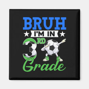 Grappig Bruh Ik Zit In Voetbal Van De 3e Klas Ck N Magneet