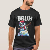 Grappig Bruh Meme Cool Dabbing Sneeuwman Kerstjong T-shirt (Voorkant)