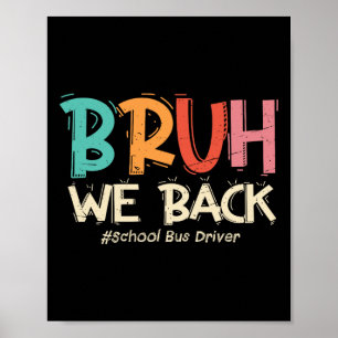 Grappig Bruh We Ck Naar School Buschauffeur Eerste Poster