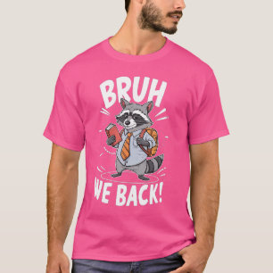Grappig Bruh we terug eerste dag van school Schatt T-shirt