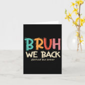 Grappig Bruh we terug naar school buschauffeur eer Kaart (Gele Bloem)