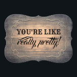 Grappig bruidsmeisje / Maid of Honor Rustic Wood Kaart<br><div class="desc">"JE BENT ECHT !" "Wil je mijn bruidsmeisje zijn?" Grappig,  rustiek land schuur hout "Maid van eer",  "Matron van eer" of "Bruidsmeisje" voorstel kaarten.</div>