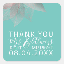 Grappig bruiloft Mrs. Right $ Altijd Mr. Right Vierkante Sticker