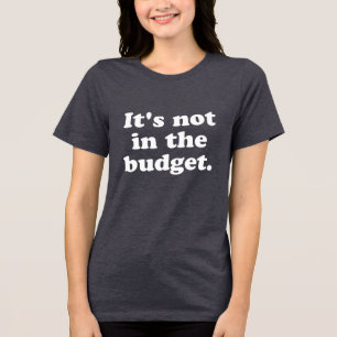 Grappig Budget Quote Regisseur Producer Ouders Pa Tri-Blend Shirt