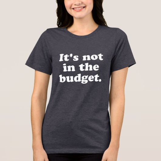 Grappig Budget Quote Regisseur Producer Ouders Pa Tri-Blend Shirt (Voorkant)