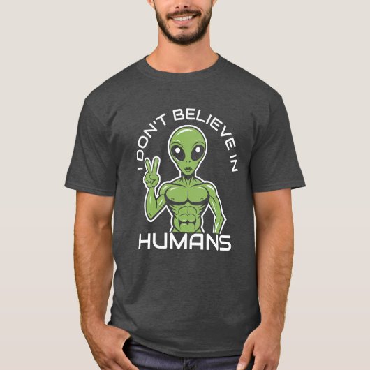 Grappig buitenaards T-shirt - 'Ik geloof niet in m (Voorkant)