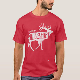 Grappig Bullshirtshirt voor vriend van elandjagers T-shirt