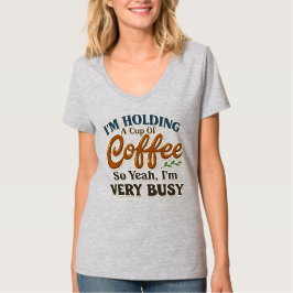 Grappig Busy Coffee V-Neck Shirt voor Vrouwen