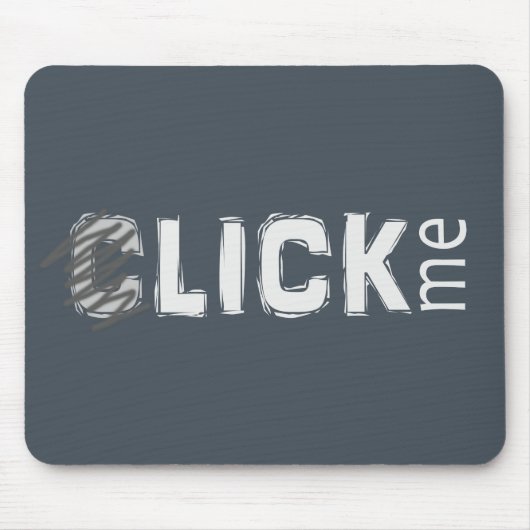 Grappig (c)klik me muismat (Voorkant)