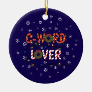 Grappig C Word Lover Kerstmis Keramisch Ornament