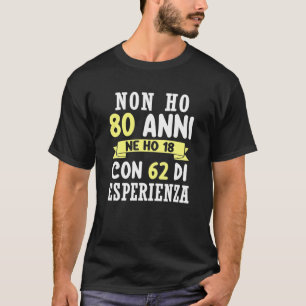 Grappig cadeau dat ik geen 80 jaar Man heb. T-shirt