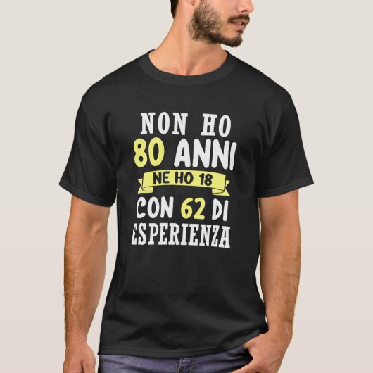 Grappig cadeau dat ik geen 80 jaar Man heb. T-shirt (Voorkant)