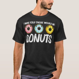 Grappig Cadeau Donut Voor Mannen Vrouwen Donut Bak T-shirt