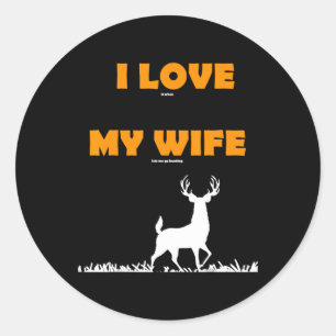 Grappig cadeau Ik hou ervan als mijn vrouw me laat Ronde Sticker