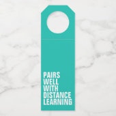 Grappig cadeau voor afstandsonderwijs flessenhanger (Voorkant)