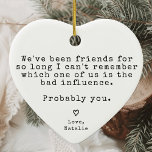 Grappig cadeau voor beste vriend Hilarische Kerstm Keramisch Ornament<br><div class="desc">Voeg een vleugje humor toe aan het vakantieseizoen met het Grappige cadeau voor beste vriend Hilarisch Keramisch Ornament. Dit unieke ornament is voorzien van een lettertype dat een nostalgische charme toevoegt en perfect de essentie van een luchtig en gedenkwaardig geschenk vastlegt. Gevormd als een hart, is het ontworpen om een...</div>
